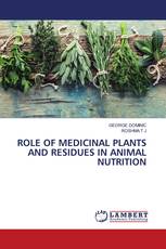 ROLE OF MEDICINAL PLANTS AND RESIDUES IN ANIMAL NUTRITION