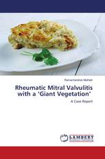 Rheumatic Mitral Valvulitis with a ‘Giant Vegetation’