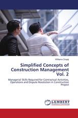 Simplified Concepts of Construction Management Vol. 2