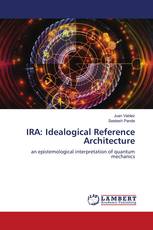 IRA: Idealogical Reference Architecture