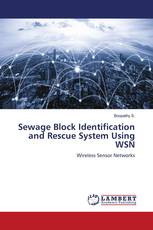 Sewage Block Identification and Rescue System Using WSN