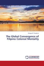 The Global Convergence of Filipino Colonial Mentality