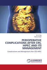 PERIOPERATIVE COMPLICATIONS AFTER CRS, HIPEC AND ITS MANAGEMENT