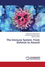 The Immune System, From Defense to Assault