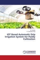 IOT Based Automatic Drip Irrigation System for Paddy Cultivation