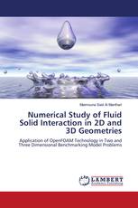 Numerical Study of Fluid Solid Interaction in 2D and 3D Geometries