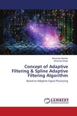 Concept of Adaptive Filtering & Spline Adaptive Filtering Algorithm