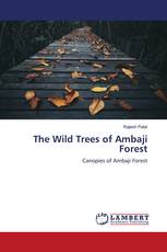 The Wild Trees of Ambaji Forest