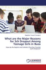 What are the Major Reasons for Sch Dropout Among Teenage Girls in Buea