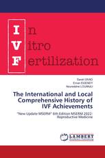 The International and Local Comprehensive History of IVF Achievements