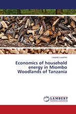 Economics of household energy in Miombo Woodlands of Tanzania