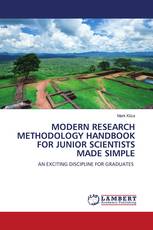 MODERN RESEARCH METHODOLOGY HANDBOOK FOR JUNIOR SCIENTISTS MADE SIMPLE