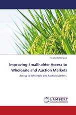 Improving Smallholder Access to Wholesale and Auction Markets