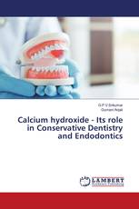 Calcium hydroxide - Its role in Conservative Dentistry and Endodontics