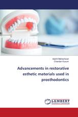 Advancements in restorative esthetic materials used in prosthodontics
