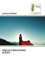 Hallucinations d'ÈVE