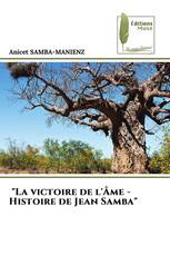 "La victoire de l'Âme - Histoire de Jean Samba"
