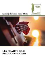 Les chants d’un pseudo-africain