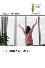 UN JOUR A L'HOTEL