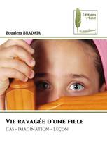 Vie ravagée d'une fille