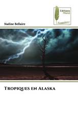 Tropiques en Alaska