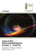 ANALYSES PHILOSOPHIQUES [Tome. I - Part.1]