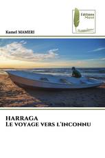 HARRAGA Le voyage vers l'inconnu