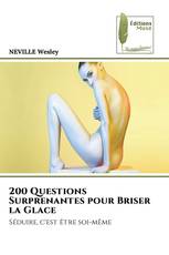 200 Questions Surprenantes pour Briser la Glace