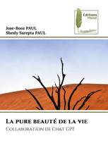 La pure beauté de la vie