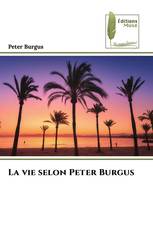 La vie selon Peter Burgus