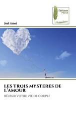 LES TROIS MYSTERES DE L’AMOUR