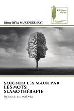 SOIGNER LES MAUX PAR LES MOTS: SLAMOTHÉRAPIE