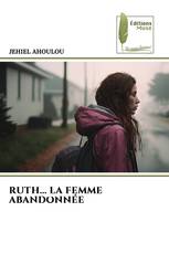 RUTH... LA FEMME ABANDONNÉE