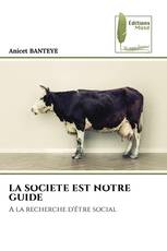 LA SOCIETE EST NOTRE GUIDE