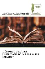 L'école de la vie : l'héritage d'un père à ses enfants