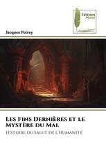 Les Fins Dernières et le Mystère du Mal