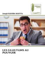 LES GLOUTONS AU POUVOIR