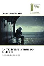 La tristesse infinie du silence