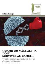 QUAND UN MÂLE ALPHA DOIT SURVIVRE AU CANCER