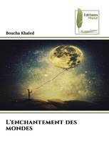 L'enchantement des mondes