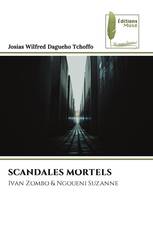 SCANDALES MORTELS