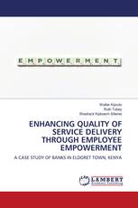ENHANCING QUALITY OF SERVICE DELIVERY THROUGH EMPLOYEE EMPOWERMENT