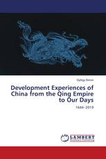 Development Experiences of China from the Qing Empire to Our Days