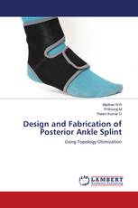 Design and Fabrication of Posterior Ankle Splint