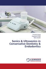 Sonics & Ultrasonics in Conservative Dentistry & Endodontics