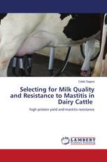 Selecting for Milk Quality and Resistance to Mastitis in Dairy Cattle