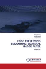 EDGE PRESERVING SMOOTHING BILATERAL IMAGE FILTER