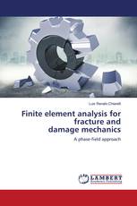 Finite element analysis for fracture and damage mechanics