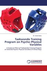 Taekwondo Training Program on Psycho–Physical Variables