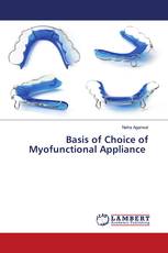 Basis of Choice of Myofunctional Appliance